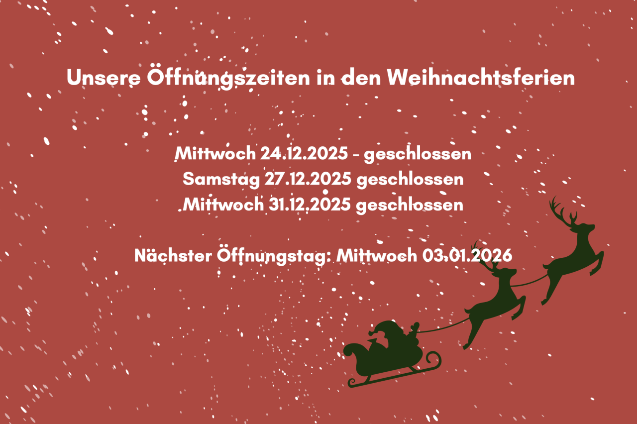 Öffnungszeiten Weihnachtsferien 2025/26